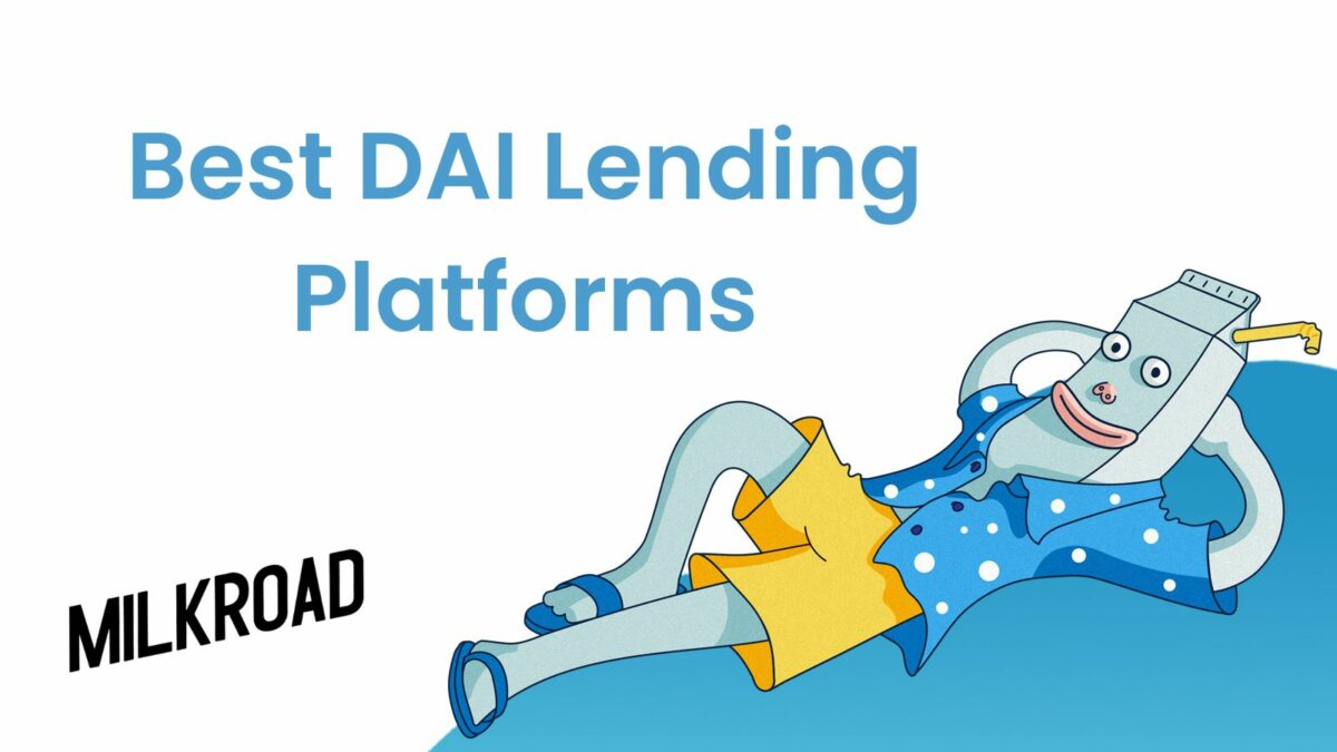 Best DAI Lending Platforms