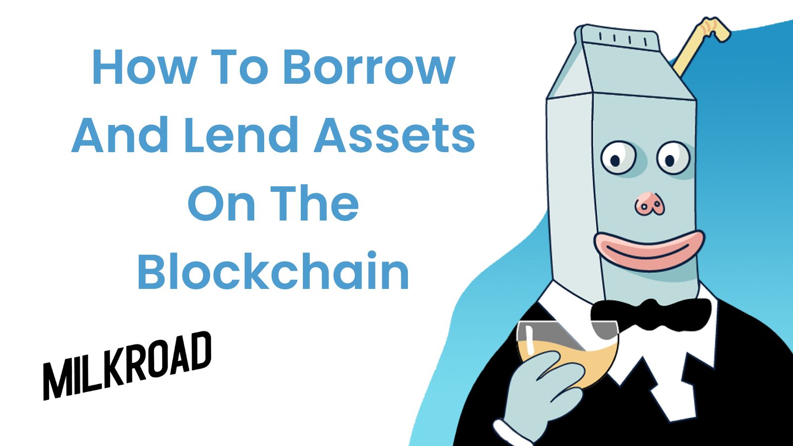 How To Borrow And Lend Assets On The Blockchain